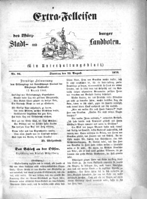 Extra-Felleisen (Würzburger Stadt- und Landbote) Dienstag 12. August 1873