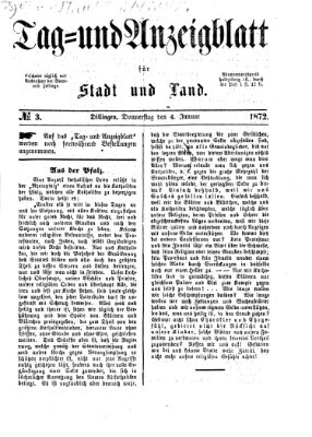 Tag- und Anzeigblatt für Stadt und Land (Tagblatt für die Städte Dillingen, Lauingen, Höchstädt, Wertingen und Gundelfingen) Donnerstag 4. Januar 1872