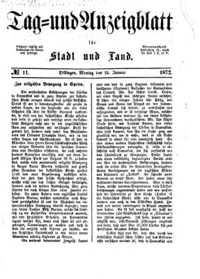 Tag- und Anzeigblatt für Stadt und Land (Tagblatt für die Städte Dillingen, Lauingen, Höchstädt, Wertingen und Gundelfingen) Montag 15. Januar 1872