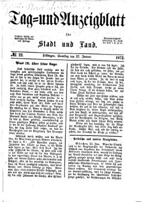 Tag- und Anzeigblatt für Stadt und Land (Tagblatt für die Städte Dillingen, Lauingen, Höchstädt, Wertingen und Gundelfingen) Samstag 27. Januar 1872