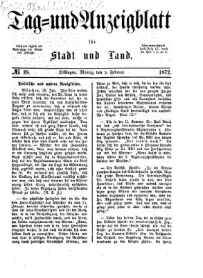 Tag- und Anzeigblatt für Stadt und Land (Tagblatt für die Städte Dillingen, Lauingen, Höchstädt, Wertingen und Gundelfingen) Montag 5. Februar 1872