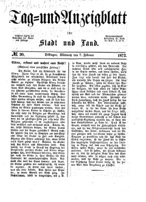 Tag- und Anzeigblatt für Stadt und Land (Tagblatt für die Städte Dillingen, Lauingen, Höchstädt, Wertingen und Gundelfingen) Mittwoch 7. Februar 1872