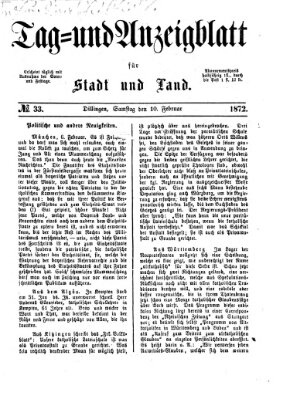 Tag- und Anzeigblatt für Stadt und Land (Tagblatt für die Städte Dillingen, Lauingen, Höchstädt, Wertingen und Gundelfingen) Samstag 10. Februar 1872