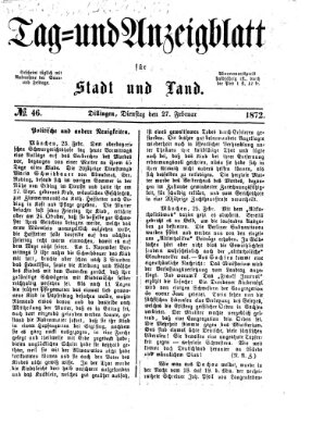 Tag- und Anzeigblatt für Stadt und Land (Tagblatt für die Städte Dillingen, Lauingen, Höchstädt, Wertingen und Gundelfingen) Dienstag 27. Februar 1872