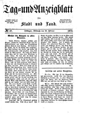 Tag- und Anzeigblatt für Stadt und Land (Tagblatt für die Städte Dillingen, Lauingen, Höchstädt, Wertingen und Gundelfingen) Mittwoch 28. Februar 1872