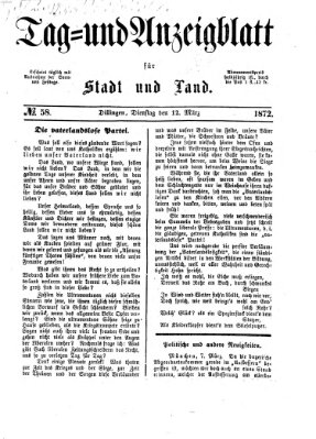 Tag- und Anzeigblatt für Stadt und Land (Tagblatt für die Städte Dillingen, Lauingen, Höchstädt, Wertingen und Gundelfingen) Dienstag 12. März 1872