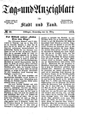 Tag- und Anzeigblatt für Stadt und Land (Tagblatt für die Städte Dillingen, Lauingen, Höchstädt, Wertingen und Gundelfingen) Donnerstag 14. März 1872