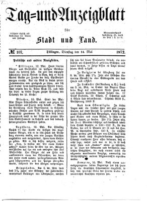 Tag- und Anzeigblatt für Stadt und Land (Tagblatt für die Städte Dillingen, Lauingen, Höchstädt, Wertingen und Gundelfingen) Dienstag 14. Mai 1872