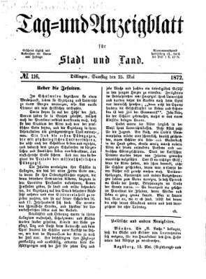 Tag- und Anzeigblatt für Stadt und Land (Tagblatt für die Städte Dillingen, Lauingen, Höchstädt, Wertingen und Gundelfingen) Samstag 25. Mai 1872