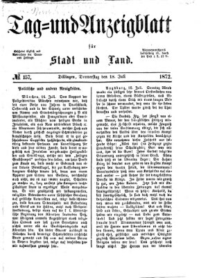 Tag- und Anzeigblatt für Stadt und Land (Tagblatt für die Städte Dillingen, Lauingen, Höchstädt, Wertingen und Gundelfingen) Donnerstag 18. Juli 1872