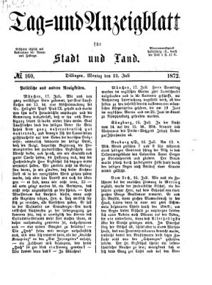 Tag- und Anzeigblatt für Stadt und Land (Tagblatt für die Städte Dillingen, Lauingen, Höchstädt, Wertingen und Gundelfingen) Montag 22. Juli 1872