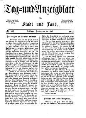 Tag- und Anzeigblatt für Stadt und Land (Tagblatt für die Städte Dillingen, Lauingen, Höchstädt, Wertingen und Gundelfingen) Freitag 26. Juli 1872