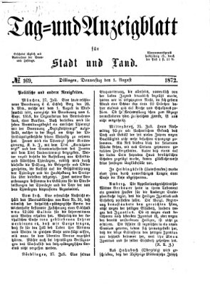 Tag- und Anzeigblatt für Stadt und Land (Tagblatt für die Städte Dillingen, Lauingen, Höchstädt, Wertingen und Gundelfingen) Donnerstag 1. August 1872