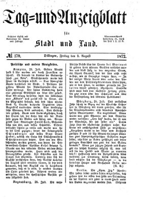 Tag- und Anzeigblatt für Stadt und Land (Tagblatt für die Städte Dillingen, Lauingen, Höchstädt, Wertingen und Gundelfingen) Freitag 2. August 1872