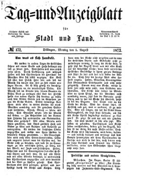 Tag- und Anzeigblatt für Stadt und Land (Tagblatt für die Städte Dillingen, Lauingen, Höchstädt, Wertingen und Gundelfingen) Montag 5. August 1872