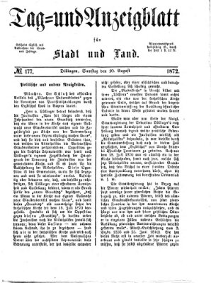 Tag- und Anzeigblatt für Stadt und Land (Tagblatt für die Städte Dillingen, Lauingen, Höchstädt, Wertingen und Gundelfingen) Samstag 10. August 1872