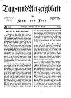 Tag- und Anzeigblatt für Stadt und Land (Tagblatt für die Städte Dillingen, Lauingen, Höchstädt, Wertingen und Gundelfingen) Samstag 17. August 1872
