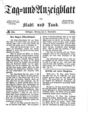 Tag- und Anzeigblatt für Stadt und Land (Tagblatt für die Städte Dillingen, Lauingen, Höchstädt, Wertingen und Gundelfingen) Montag 2. September 1872