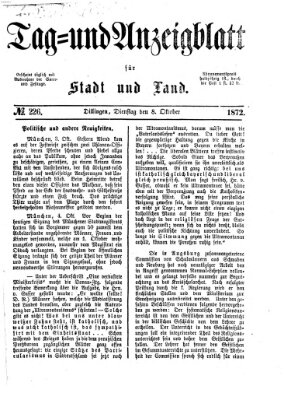 Tag- und Anzeigblatt für Stadt und Land (Tagblatt für die Städte Dillingen, Lauingen, Höchstädt, Wertingen und Gundelfingen) Dienstag 8. Oktober 1872