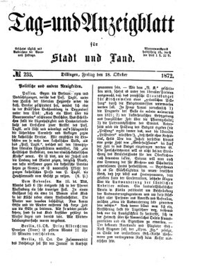 Tag- und Anzeigblatt für Stadt und Land (Tagblatt für die Städte Dillingen, Lauingen, Höchstädt, Wertingen und Gundelfingen) Freitag 18. Oktober 1872