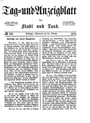 Tag- und Anzeigblatt für Stadt und Land (Tagblatt für die Städte Dillingen, Lauingen, Höchstädt, Wertingen und Gundelfingen) Mittwoch 23. Oktober 1872