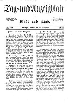 Tag- und Anzeigblatt für Stadt und Land (Tagblatt für die Städte Dillingen, Lauingen, Höchstädt, Wertingen und Gundelfingen) Samstag 16. November 1872