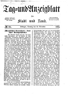 Tag- und Anzeigblatt für Stadt und Land (Tagblatt für die Städte Dillingen, Lauingen, Höchstädt, Wertingen und Gundelfingen) Dienstag 19. November 1872