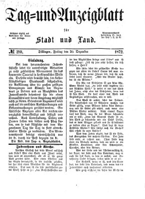 Tag- und Anzeigblatt für Stadt und Land (Tagblatt für die Städte Dillingen, Lauingen, Höchstädt, Wertingen und Gundelfingen) Freitag 20. Dezember 1872