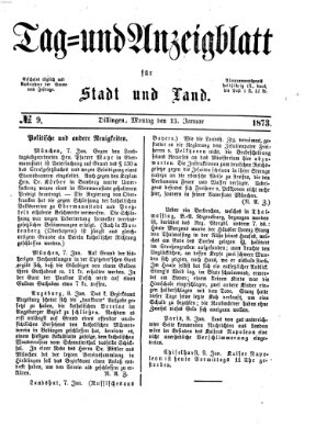 Tag- und Anzeigblatt für Stadt und Land (Tagblatt für die Städte Dillingen, Lauingen, Höchstädt, Wertingen und Gundelfingen) Montag 13. Januar 1873