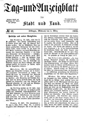 Tag- und Anzeigblatt für Stadt und Land (Tagblatt für die Städte Dillingen, Lauingen, Höchstädt, Wertingen und Gundelfingen) Mittwoch 5. März 1873