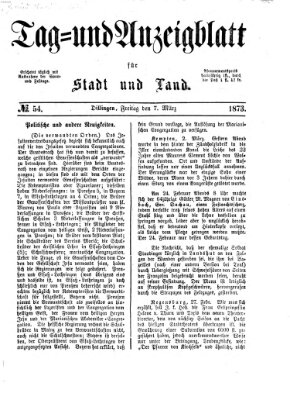 Tag- und Anzeigblatt für Stadt und Land (Tagblatt für die Städte Dillingen, Lauingen, Höchstädt, Wertingen und Gundelfingen) Freitag 7. März 1873