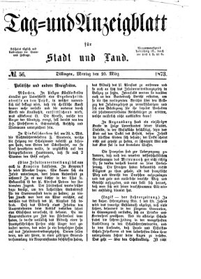 Tag- und Anzeigblatt für Stadt und Land (Tagblatt für die Städte Dillingen, Lauingen, Höchstädt, Wertingen und Gundelfingen) Montag 10. März 1873