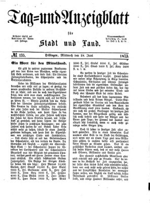 Tag- und Anzeigblatt für Stadt und Land (Tagblatt für die Städte Dillingen, Lauingen, Höchstädt, Wertingen und Gundelfingen) Mittwoch 18. Juni 1873