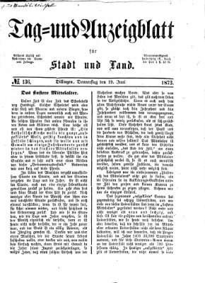 Tag- und Anzeigblatt für Stadt und Land (Tagblatt für die Städte Dillingen, Lauingen, Höchstädt, Wertingen und Gundelfingen) Donnerstag 19. Juni 1873