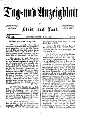 Tag- und Anzeigblatt für Stadt und Land (Tagblatt für die Städte Dillingen, Lauingen, Höchstädt, Wertingen und Gundelfingen) Montag 21. Juli 1873