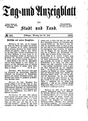 Tag- und Anzeigblatt für Stadt und Land (Tagblatt für die Städte Dillingen, Lauingen, Höchstädt, Wertingen und Gundelfingen) Montag 28. Juli 1873