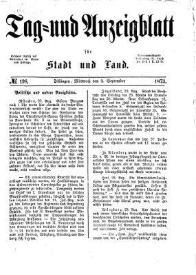 Tag- und Anzeigblatt für Stadt und Land (Tagblatt für die Städte Dillingen, Lauingen, Höchstädt, Wertingen und Gundelfingen) Mittwoch 3. September 1873