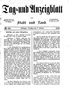 Tag- und Anzeigblatt für Stadt und Land (Tagblatt für die Städte Dillingen, Lauingen, Höchstädt, Wertingen und Gundelfingen) Dienstag 7. Oktober 1873