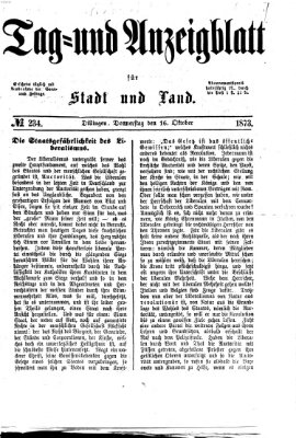 Tag- und Anzeigblatt für Stadt und Land (Tagblatt für die Städte Dillingen, Lauingen, Höchstädt, Wertingen und Gundelfingen) Donnerstag 16. Oktober 1873