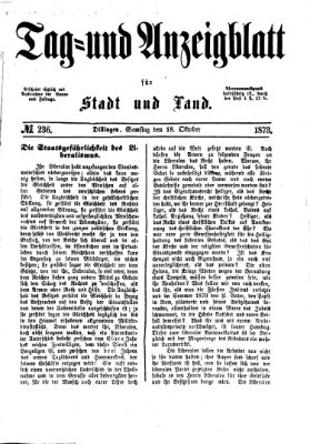 Tag- und Anzeigblatt für Stadt und Land (Tagblatt für die Städte Dillingen, Lauingen, Höchstädt, Wertingen und Gundelfingen) Samstag 18. Oktober 1873