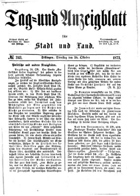 Tag- und Anzeigblatt für Stadt und Land (Tagblatt für die Städte Dillingen, Lauingen, Höchstädt, Wertingen und Gundelfingen) Dienstag 28. Oktober 1873