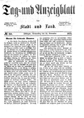 Tag- und Anzeigblatt für Stadt und Land (Tagblatt für die Städte Dillingen, Lauingen, Höchstädt, Wertingen und Gundelfingen) Donnerstag 13. November 1873