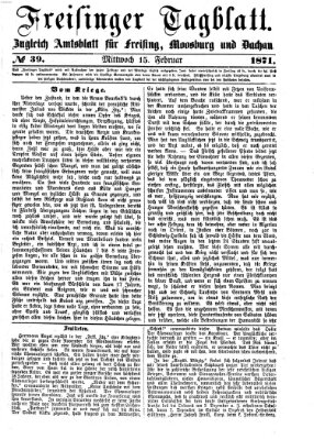 Freisinger Tagblatt (Freisinger Wochenblatt) Mittwoch 15. Februar 1871