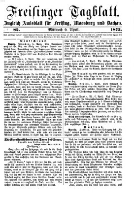 Freisinger Tagblatt (Freisinger Wochenblatt) Mittwoch 9. April 1873