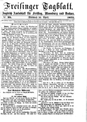 Freisinger Tagblatt (Freisinger Wochenblatt) Mittwoch 30. April 1873