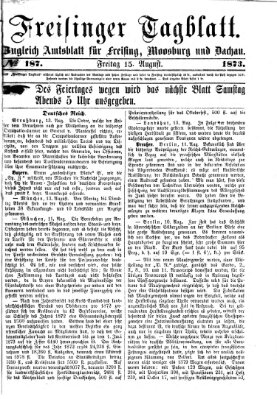 Freisinger Tagblatt (Freisinger Wochenblatt) Freitag 15. August 1873