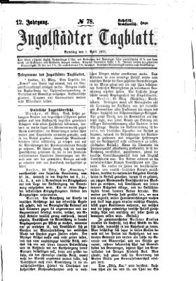 Ingolstädter Tagblatt Samstag 1. April 1871