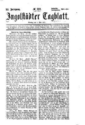 Ingolstädter Tagblatt Montag 1. Mai 1871