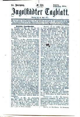 Ingolstädter Tagblatt Montag 22. Mai 1871