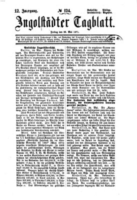 Ingolstädter Tagblatt Freitag 26. Mai 1871